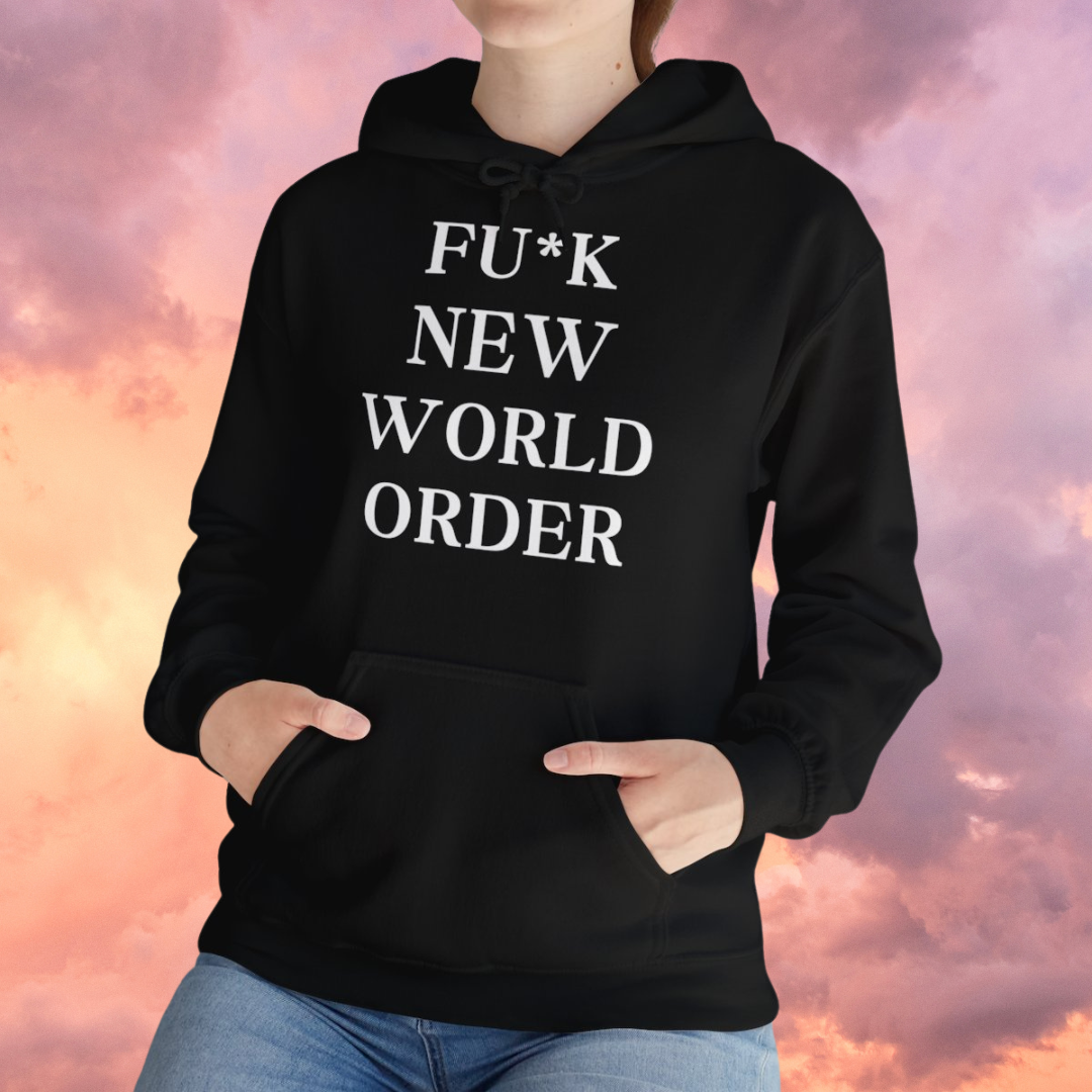 F New World Order - Unisex Hooded Sweatshirt