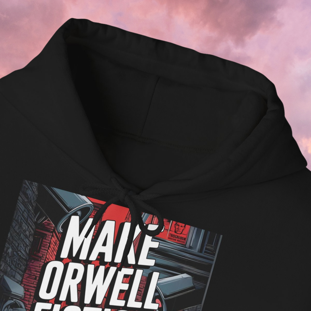 Make Orwell Fiction Again - Unisex Hooded Sweatshirt