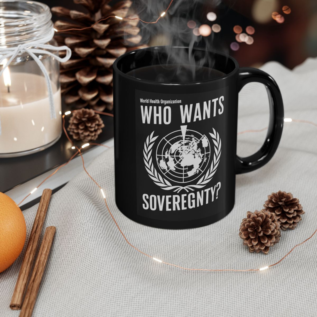 WHO Wants Sovereignty? (B&W) - Black Mug (11oz)