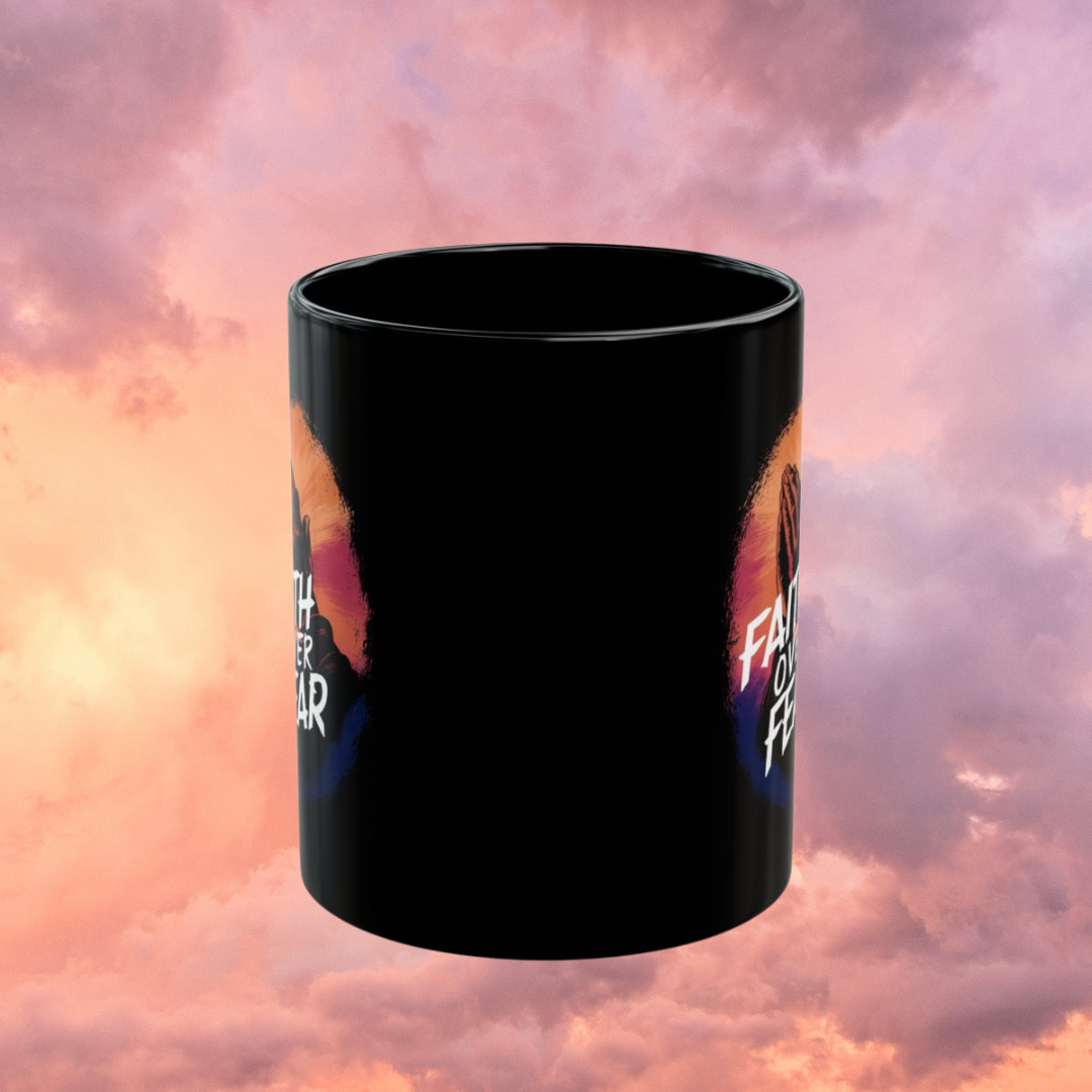 Faith Over Fear - Black Mug (11oz)