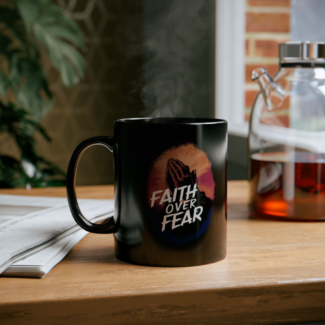 Faith Over Fear - Black Mug (11oz)